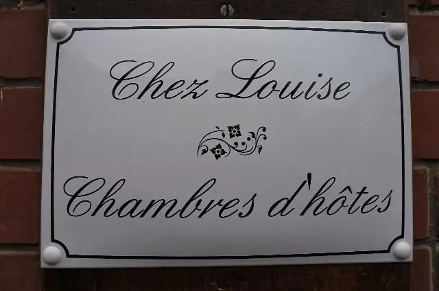 Chez Louise - Chambres D'hotes *